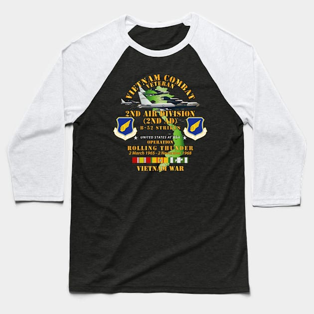 2nd Air Division - Operation Rolling Thunder w VN SVC Baseball T-Shirt by twix123844